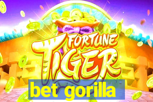 bet gorilla